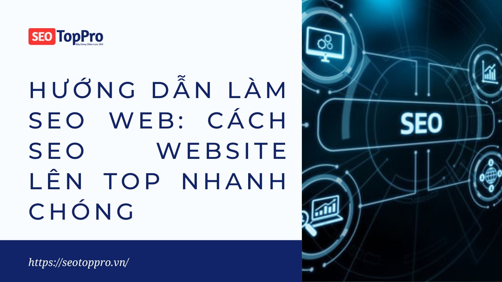 Hướng Dẫn Làm SEO Web: Cách SEO Website Lên TOP Nhanh Chóng